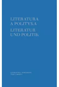Literatura a polityka Literatur und Politik Tom 5