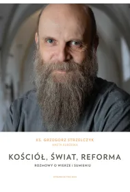 Ko�ci�, �wiat, reforma. Rozmowy o wierze i sumieniu