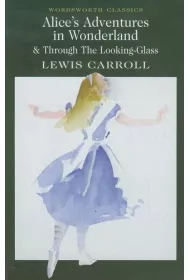 Alice`s Adventures in Wonderland. Wordsworth Classics wer. angielska