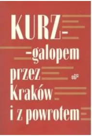 Galopem przez Krak�w i z powrotem