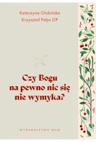 Czy Bogu na pewno nic si� nie wymyka?
