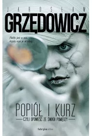 Popi� i kurz. Opowie�� ze �wiata pomi�dzy