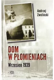 Dom w p�omieniach. Wrzesie� 1939