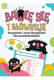 BAWI� SI� I G��WKUJ�. KRZY��WKI I INNE �AMIG��WKI DLA PRZEDSZKOLAK�W