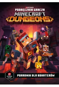 Podrcznik gracza Minecraft Dungeons. Poradnik dla bohaterw