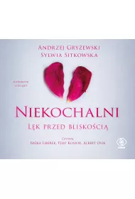 Audiobook Niekochalni. Lk przed bliskoci CD