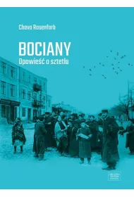 Bociany. Opowie�� o sztetlu