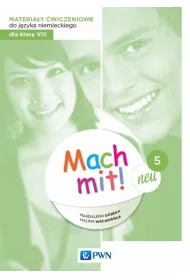 Mach mit! neu 5. Materia�y �wiczeniowe do j�zyka niemieckiego dla klasy 8