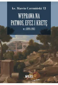 Wyprawa na Patmos, Efez i Kret� w r. 1899 i 1903