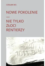 Nowe pokolenie - nie tylko z�oci rentierzy
