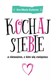 Kochaj siebie a niewa�ne z kim si� zwi��esz