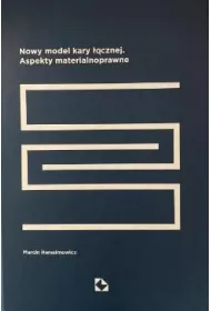 Nowy model kary ��cznej. Aspekty materialnoprawne