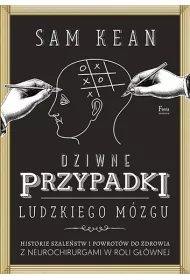 Dziwne przypadki ludzkiego m�zgu * *