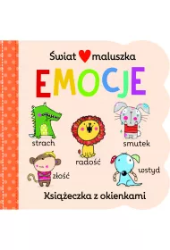 �wiat maluszka. Emocje. Ksi��eczka z okienkami