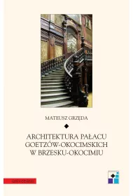 eBook Architektura Paacu Goetzw-Okocimskich w Brzesku-Okocimiu pdf
