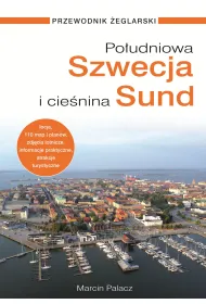 Po�udniowa Szwecja i Cie�nina Sund. Przewodnik �eglarski