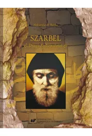 eBook Szarbel. Droga doskonaoci. Wspczesne oblicze wczesnochrzecijaskiej filozofii ascezy pdf