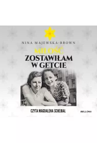 Audiobook Mi�o�� zostawi�am w getcie mp3