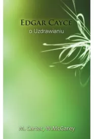 Edgar Cayce o uzdrawianiu
