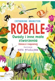 Robale. Owady i inne mae stworzenia