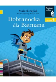 Dobranocka dla Batmana. Czytam sobie. Poziom 1