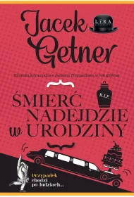�mier� nadejdzie w urodziny