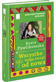 Kurs pozytywnego my�lenia. Wszystko mog� zacz�� od nowa