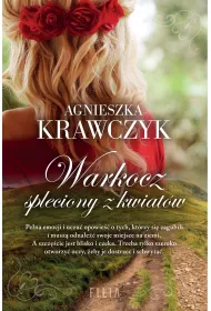 Warkocz spleciony z kwiat�w. Le�ne Ustronie. Tom 1