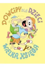 Dowcipy dla dzieci. Wielka ksi�ga