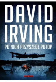 Po nich przyszed potop David Irving