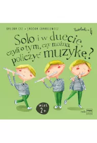 Uwerturki Cz�� 4. Solo i w duecie, czyli o tym, czy mo�na policzy� muzyk�?
