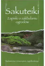 Sakuteiki Zapiski o zak�adaniu ogrod�w