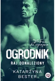 Ogrodnik. Raj odnaleziony. Faceci do wynajcia. Tom 2