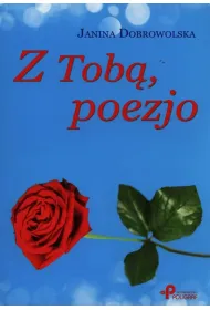 Z Tob�, poezjo