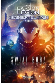 �wiat Burz. Legion Nie�miertelnych. Tom 10