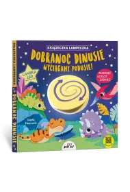 Dobranoc dinusie wyci�gamy podusie! Ksi��eczka lampeczka