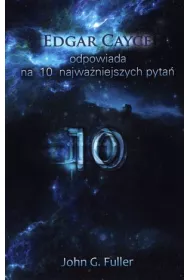 Edgar Cayce odpowiada na 10 najwa�niejszych pyta�
