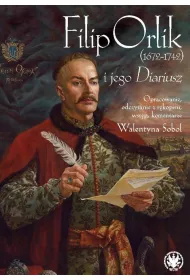 Filip Orlik (1672-1742) i jego Diariusz