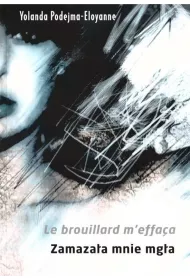 Zamaza�a mnie mg�a Le brouillard m'effaca