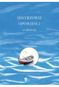 Mistrzowie opowie�ci. O morzu