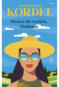 S�owo si� rzek�o, Madame
