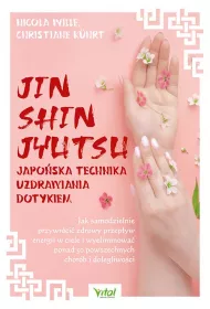 Jin Shin Jyutsu. Japoska technika uzdrawiania..