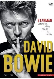 David Bowie. Starman. Cz�owiek, kt�ry spad� na ziemi�