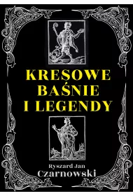Kresowe ba�nie i legendy