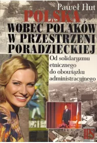 Polska wobec Polak�w w przestrzeni poradzieckiej