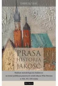 Prasa. Historia. Jako��. Studium metodologiczno-badawcze