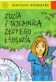 Zuzia i tajemnica Z�otego �ab�dzia