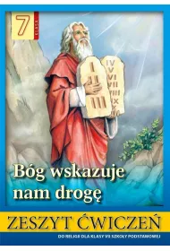 Bg wskazuje nam drog. Zeszyt wicze do religii dla klasy 7 szkoy podstawowej