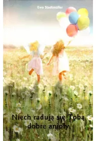 Niech raduj� si� Tob� dobre anio�y