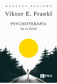 Psychoterapia na co dzie�. Wyk�ady radiowe